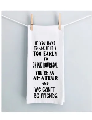amateur bourbon drinking - humorous kitchen, tea and bar towel LG