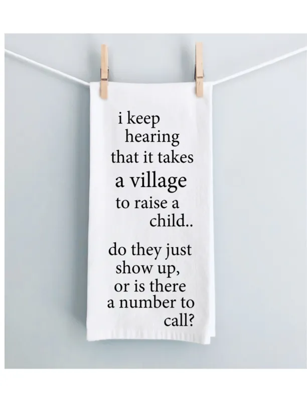 if it take a village to raise a child, where are they? - humorous kitchen bar towel LG
