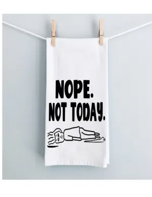 nope. not today - humorous bar, tea and kitchen towel LG